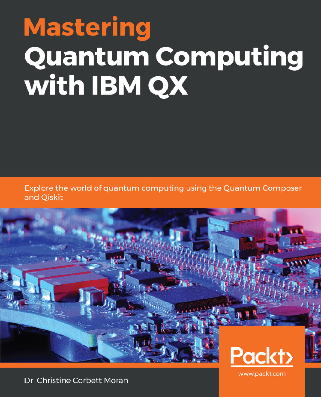 Mastering Quantum Computing with IBM QX Explore the world of quantum computing using the Quantum Composer and Qiskit 1st Edition â€“ PDF/EPUB Version Downloadable