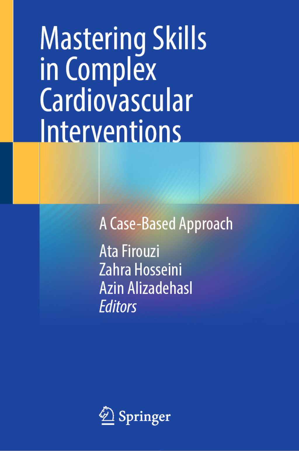 Mastering Skills in Complex Cardiovascular Interventions A Case-Based Approach  â€“ PDF/EPUB Version Downloadable