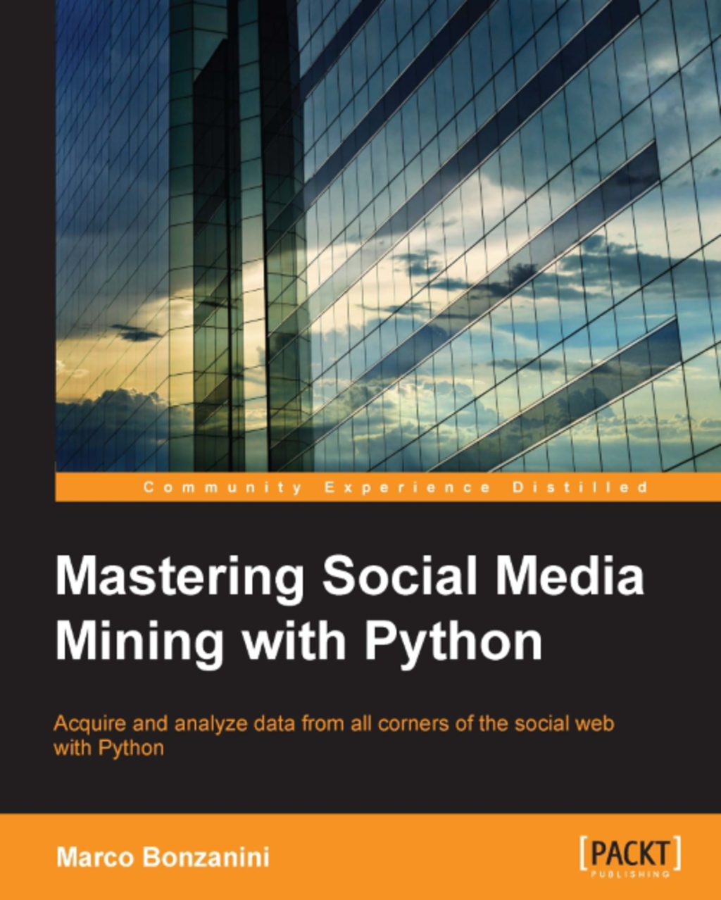 Mastering Social Media Mining with Python 1st Edition â€“ PDF/EPUB Version Downloadable