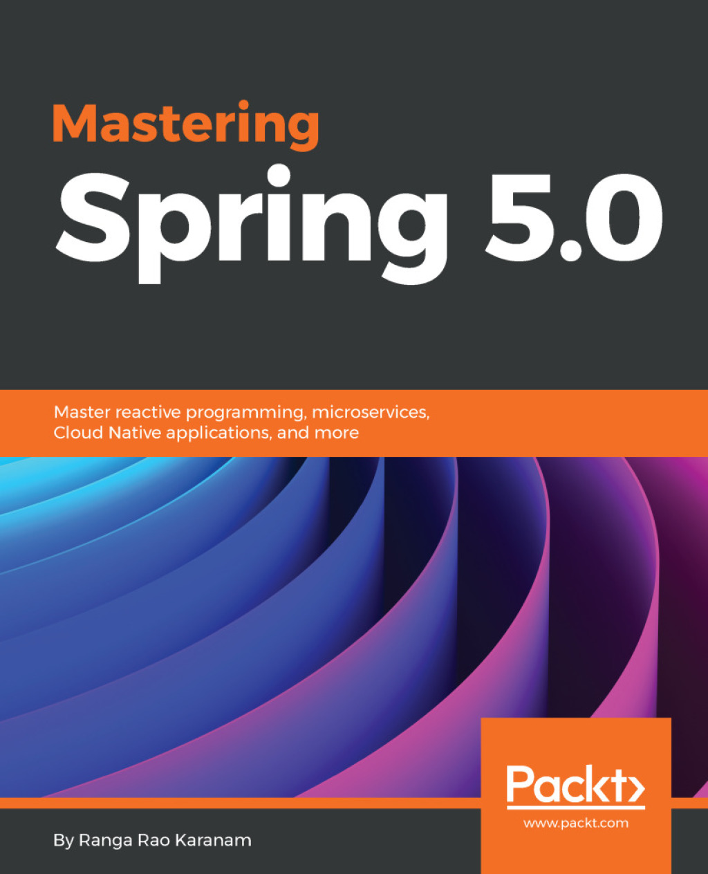 Mastering Spring 5.0 1st Edition â€“ PDF/EPUB Version Downloadable