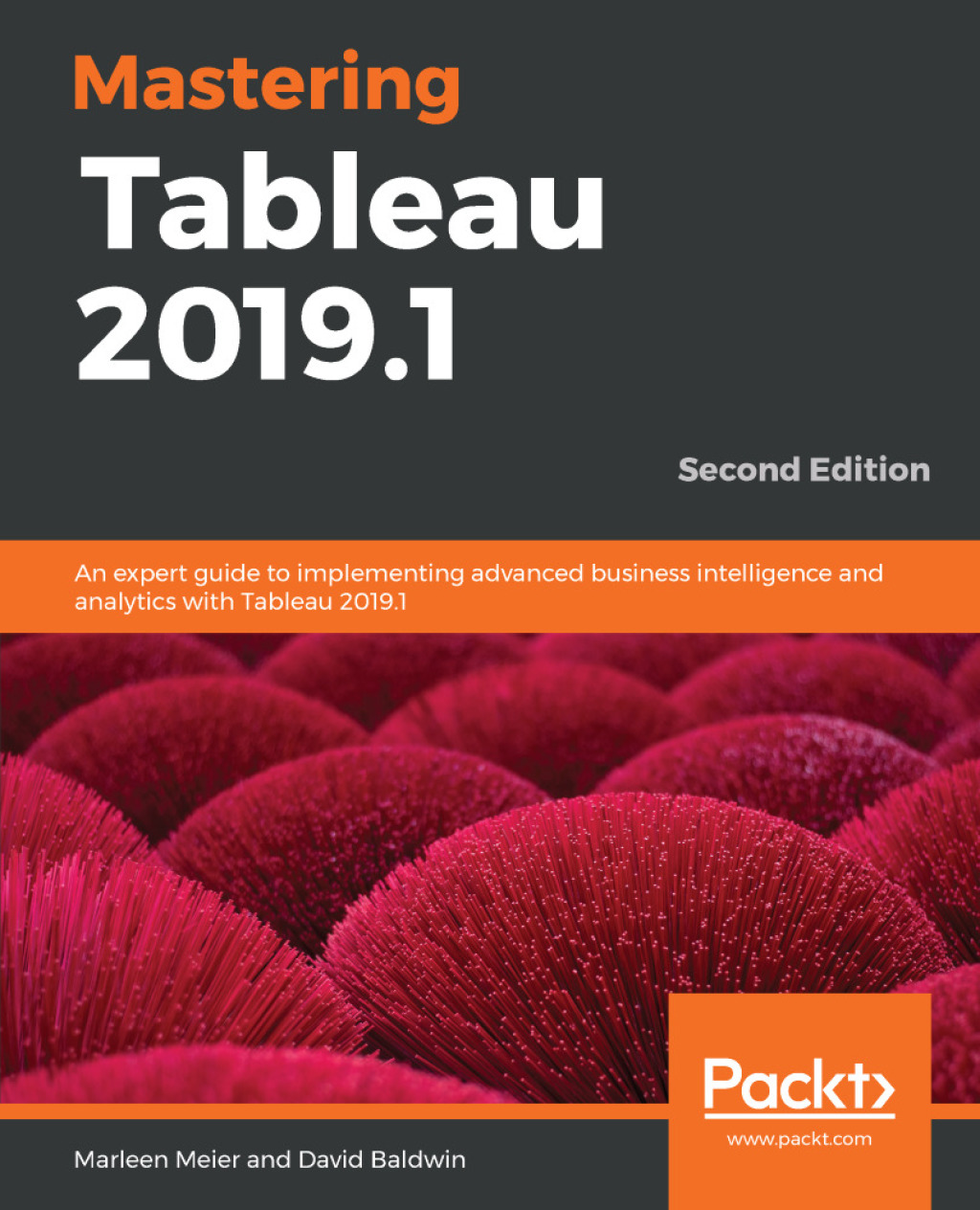 Mastering Tableau 2019.1 An expert guide to implementing advanced business intelligence and analytics with Tableau 2019.1, 2nd Edition 2nd Edition â€“ PDF/EPUB Version Downloadable