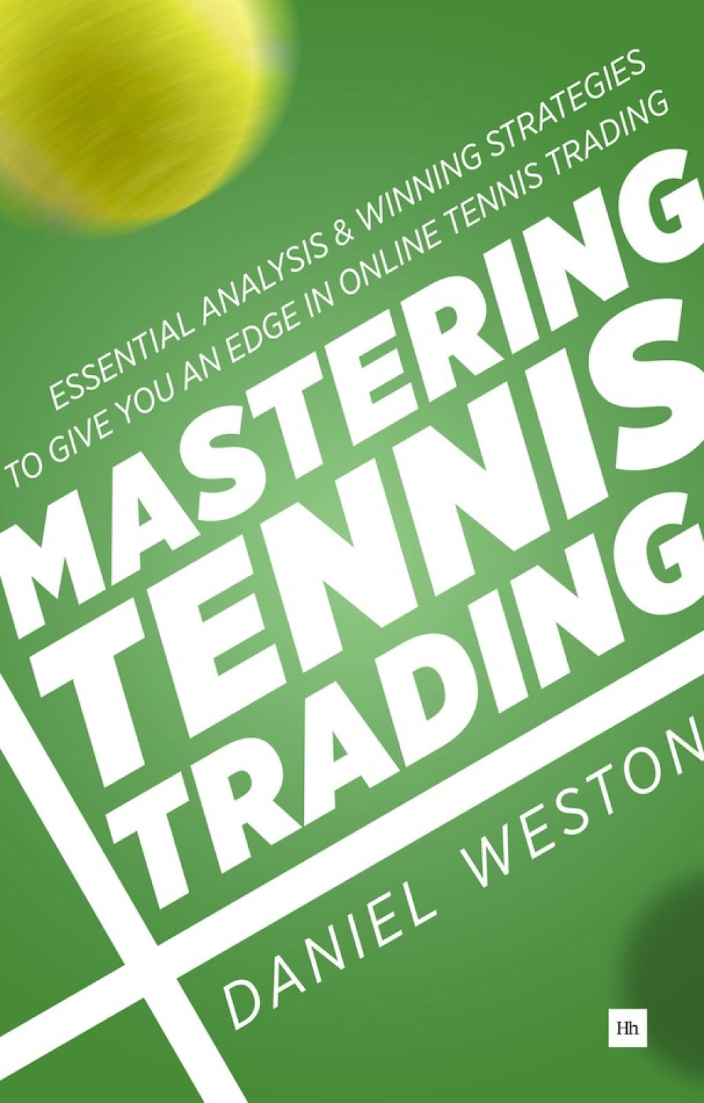 Mastering Tennis Trading Essential analysis and winning strategies to give you an edge in online tennis trading 1st Edition â€“ PDF/EPUB Version Downloadable