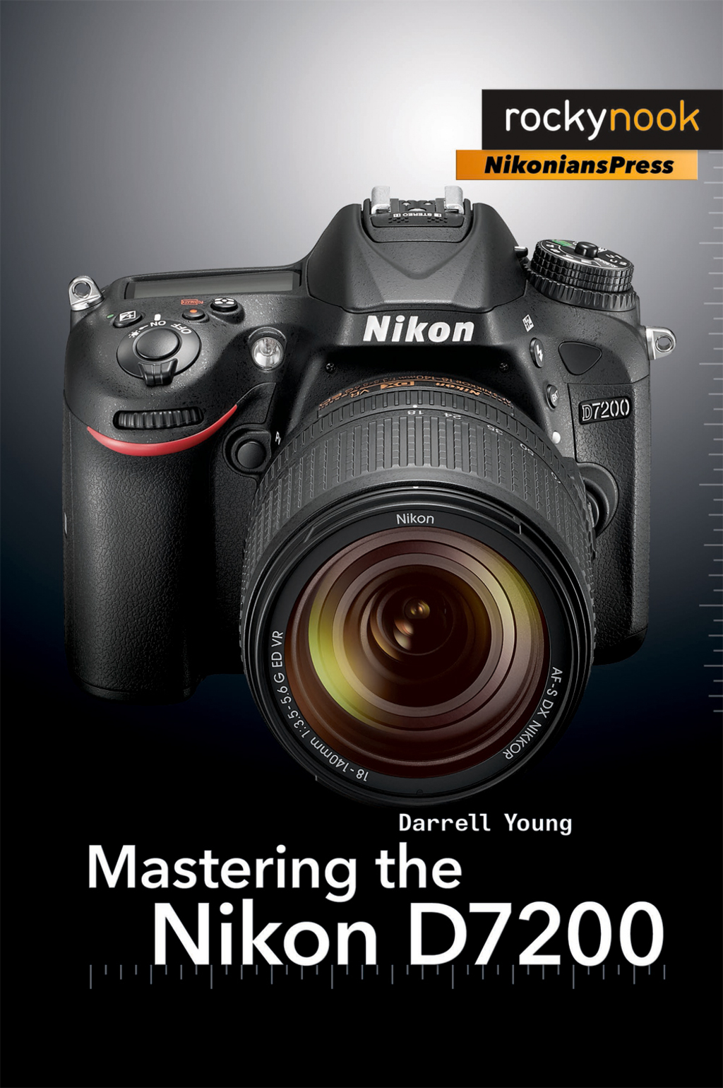 Mastering the Nikon D7200 1st Edition â€“ PDF/EPUB Version Downloadable