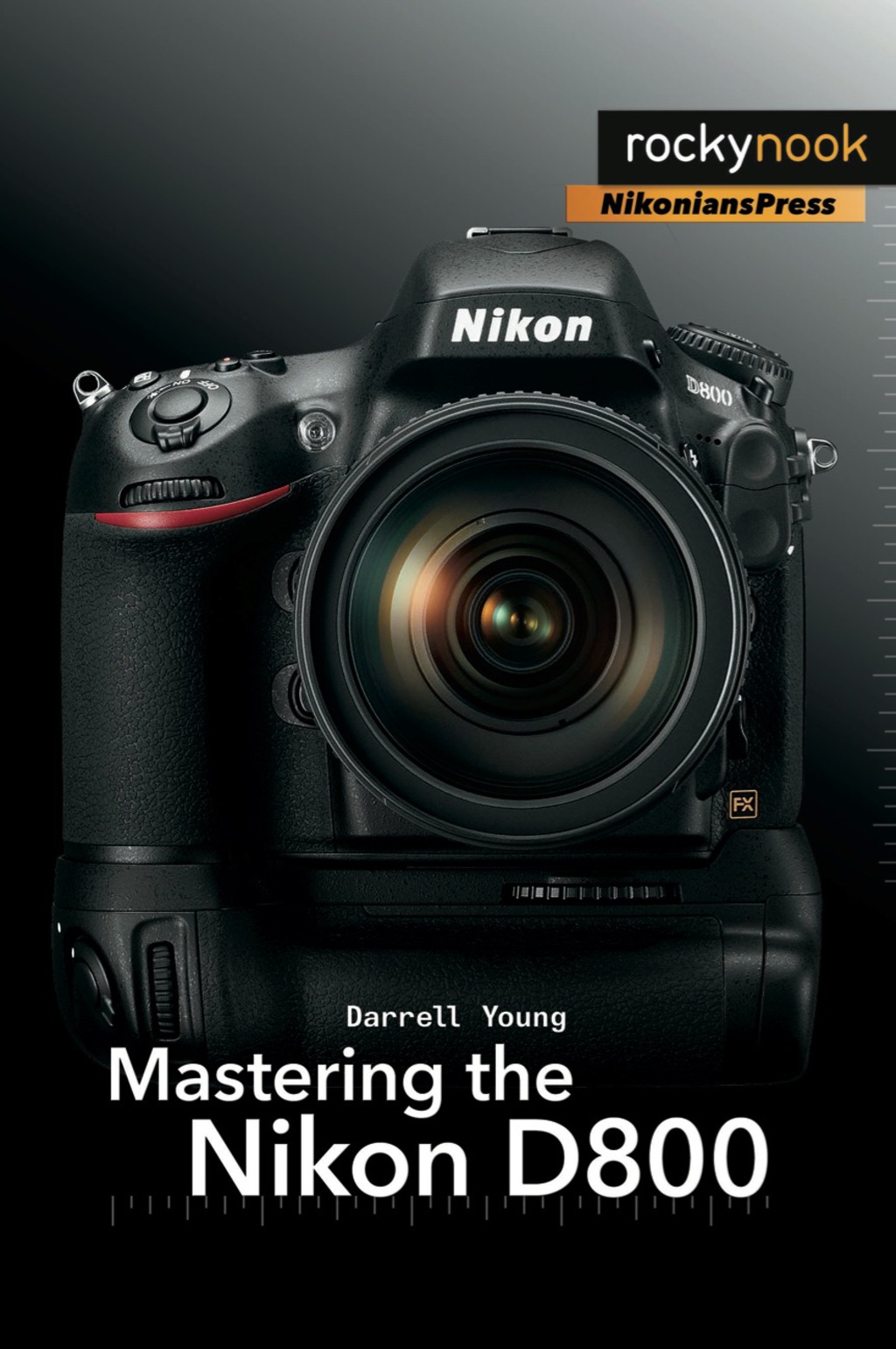 Mastering the Nikon D800 1st Edition â€“ PDF/EPUB Version Downloadable