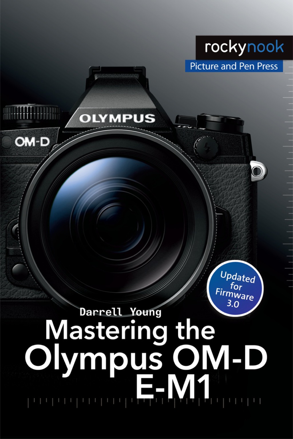 Mastering the Olympus OM-D E-M1 1st Edition â€“ PDF/EPUB Version Downloadable