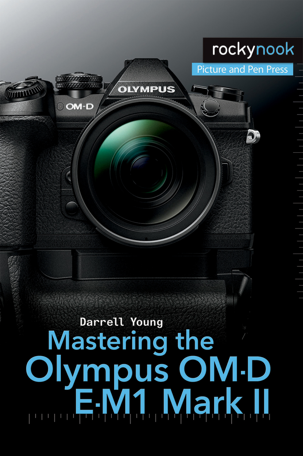 Mastering the Olympus OM-D E-M1 Mark II  â€“ PDF/EPUB Version Downloadable