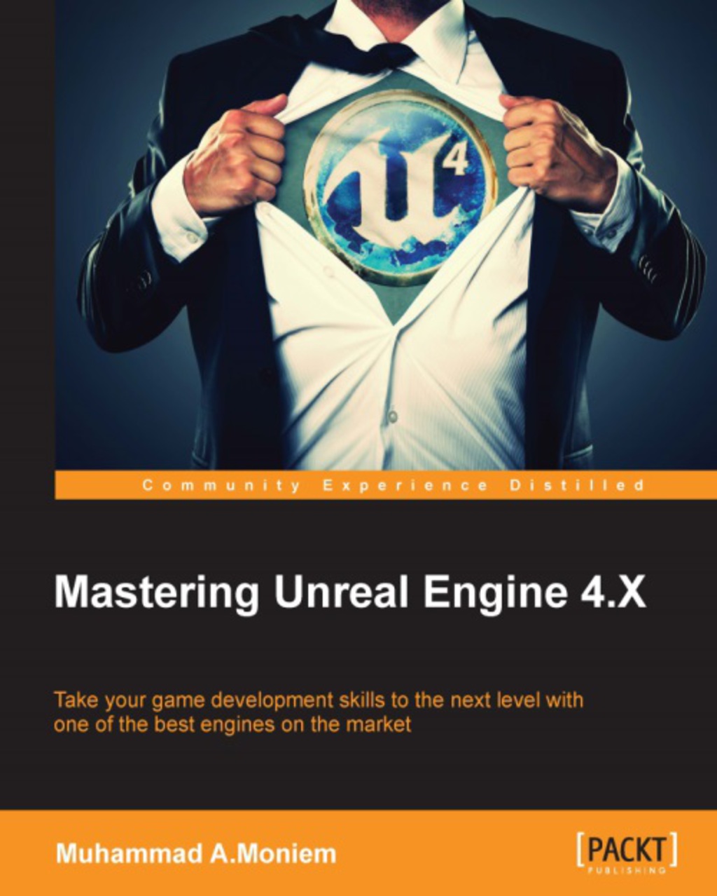 Mastering Unreal Engine 4.X 1st Edition â€“ PDF/EPUB Version Downloadable