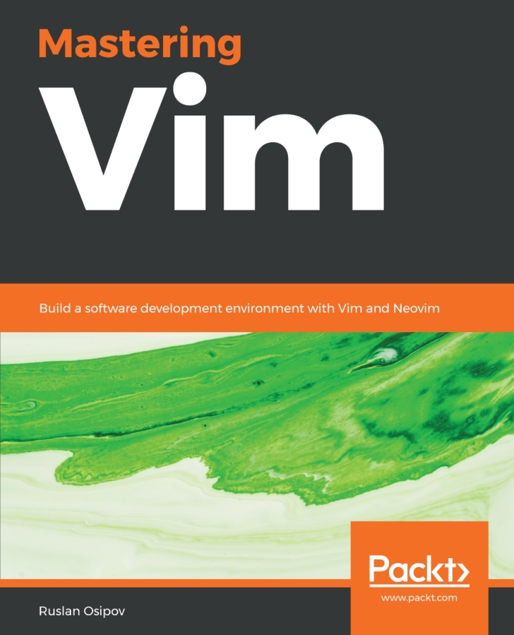 Mastering Vim Build a software development environment with Vim and Neovim 1st Edition â€“ PDF/EPUB Version Downloadable