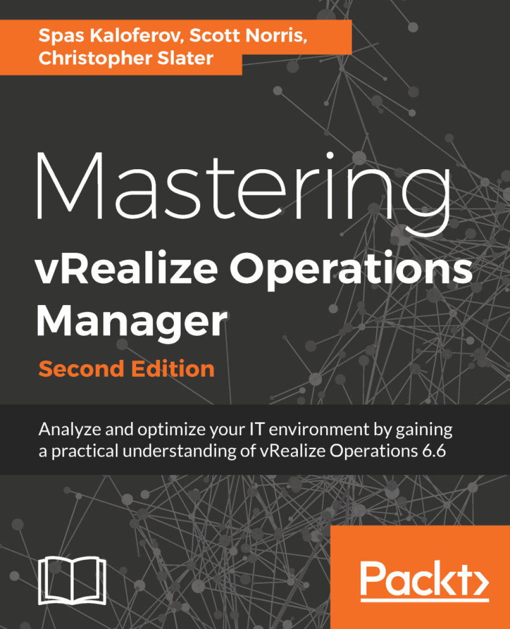 Mastering vRealize Operations Manager - Second Edition Analyze and optimize your IT environment by gaining a practical understanding of vRealize Operations 6.6 2nd Edition â€“ PDF/EPUB Version Downloadable