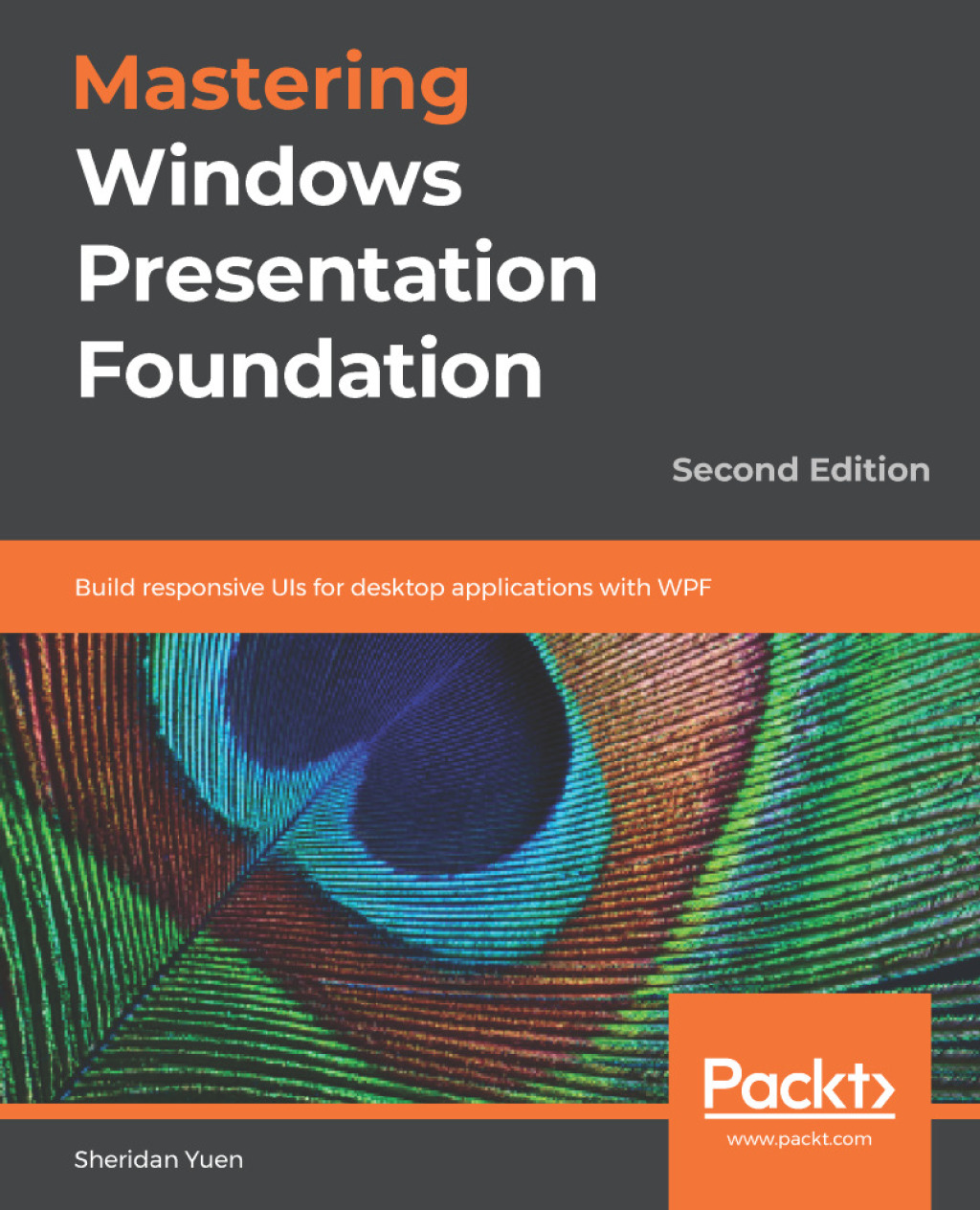 Mastering Windows Presentation Foundation Build responsive UIs for desktop applications with WPF, 2nd Edition 2nd Edition â€“ PDF/EPUB Version Downloadable