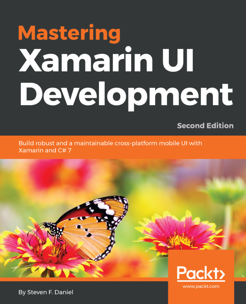 Mastering Xamarin UI Development Build robust and a maintainable cross-platform mobile UI with Xamarin and C# 7, 2nd Edition 2nd Edition â€“ PDF/EPUB Version Downloadable