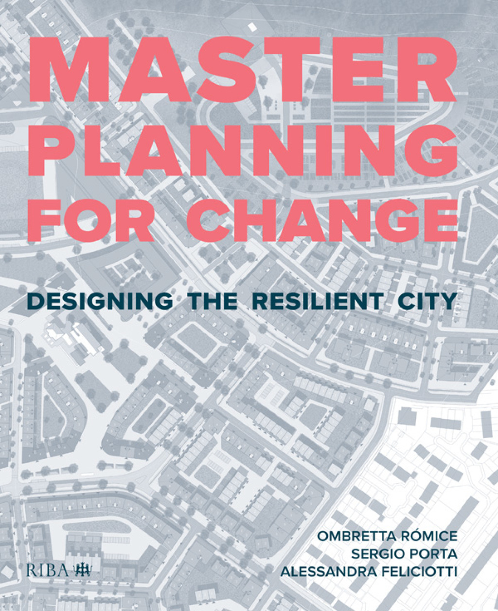Masterplanning for Change Designing the Resilient City 1st Edition â€“ PDF/EPUB Version Downloadable