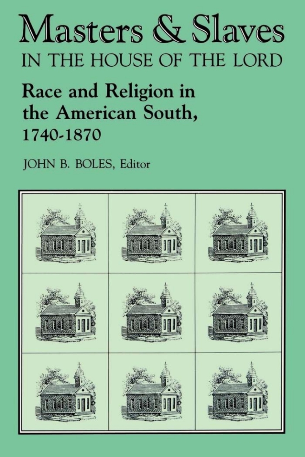 Masters and Slaves in the House of the Lord Race and Religion in the American South, 1740-1870 1st Edition â€“ PDF/EPUB Version Downloadable