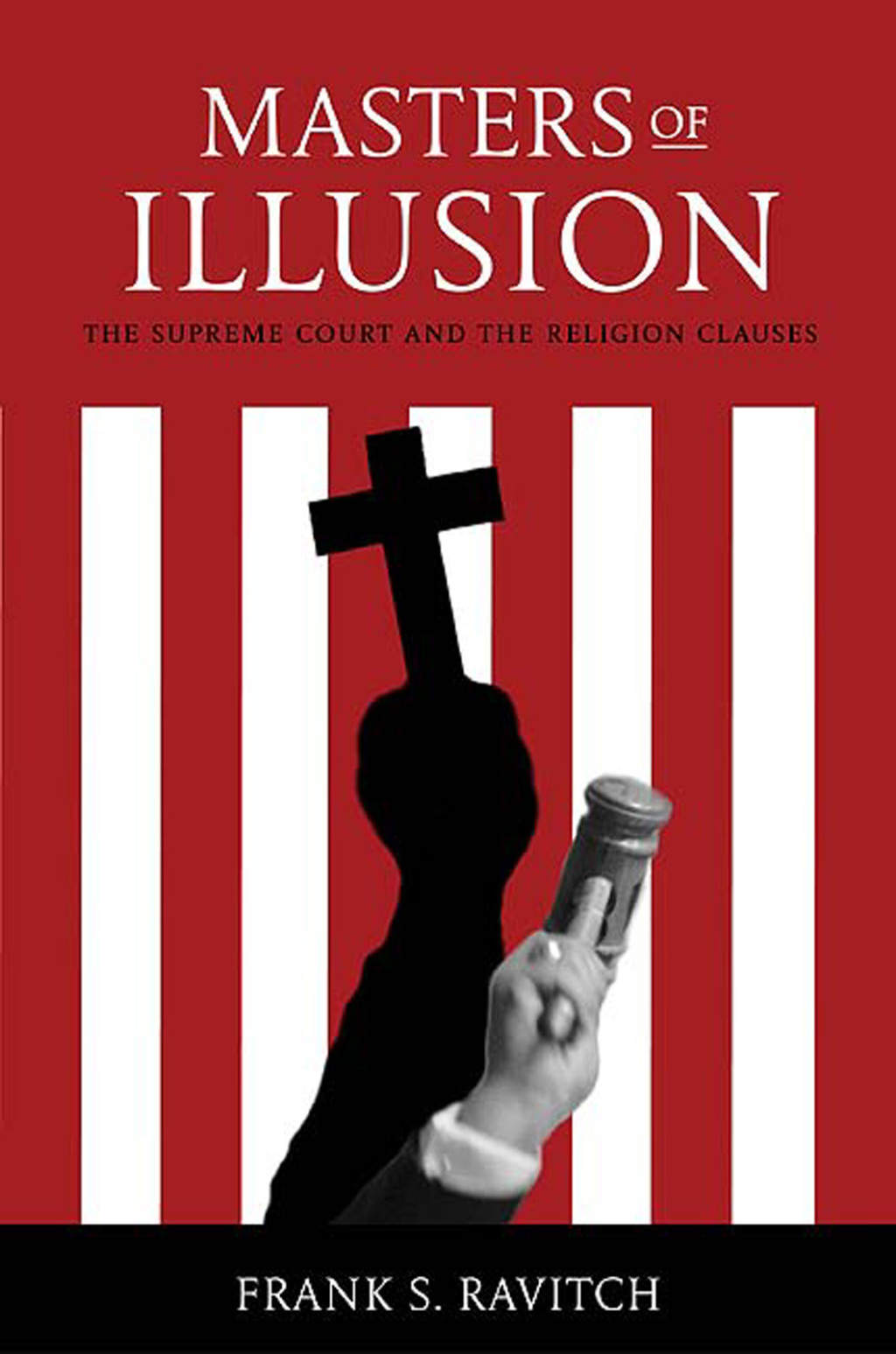 Masters of Illusion The Supreme Court and the Religion Clauses  â€“ PDF/EPUB Version Downloadable