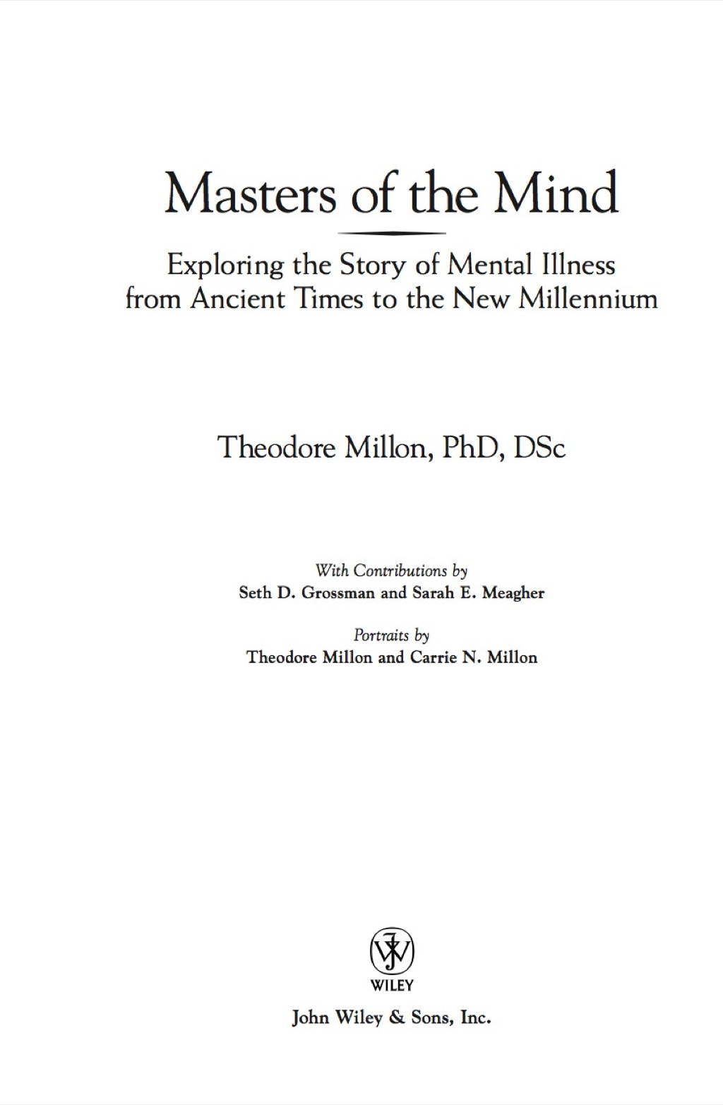 Masters of the Mind: Exploring the Story of Mental Illness from Ancient Times to the New Millennium 1st Edition â€“ PDF/EPUB Version Downloadable