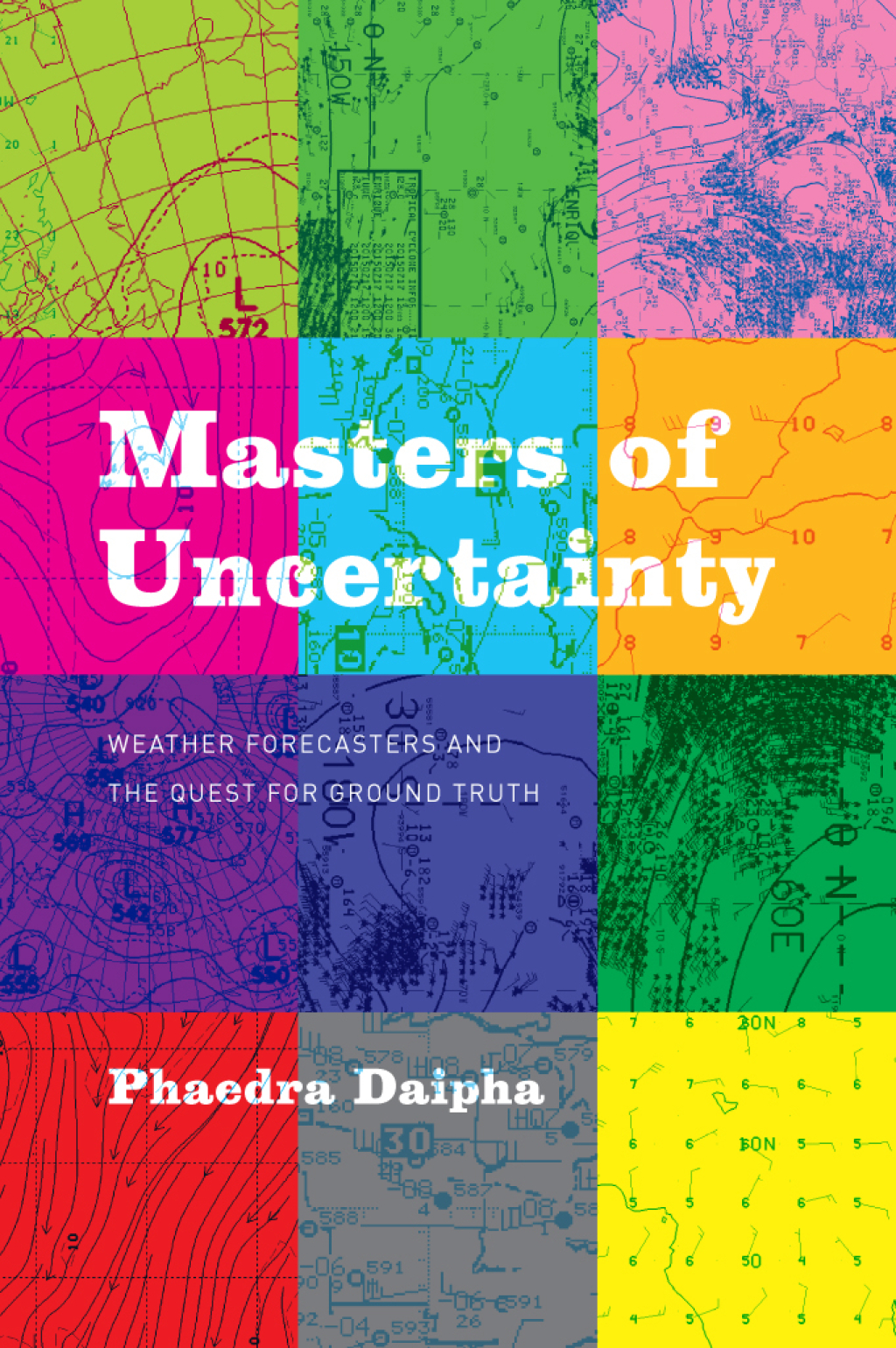 Masters of Uncertainty Weather Forecasters and the Quest for Ground Truth 1st Edition - (PDF/EPUB Version)