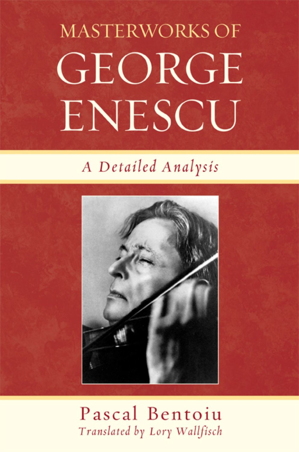 Masterworks of George Enescu A Detailed Analysis 1st Edition â€“ PDF/EPUB Version Downloadable