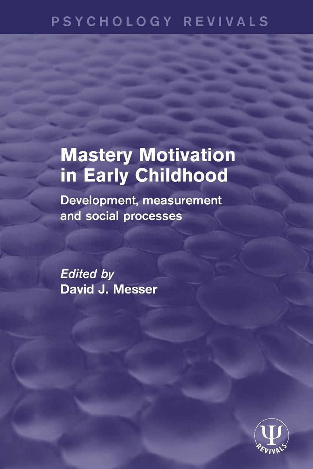Mastery Motivation in Early Childhood Development, Measurement and Social Processes 1st Edition â€“ PDF/EPUB Version Downloadable