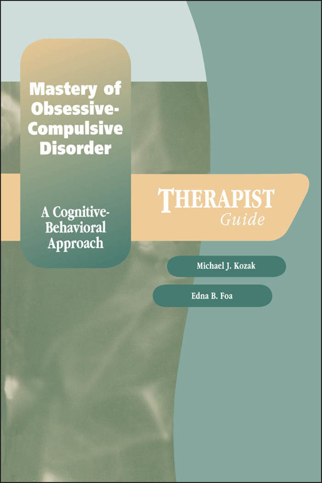 Mastery of Obsessive-Compulsive Disorder A Cognitive-Behavioral Approach  â€“ PDF/EPUB Version Downloadable