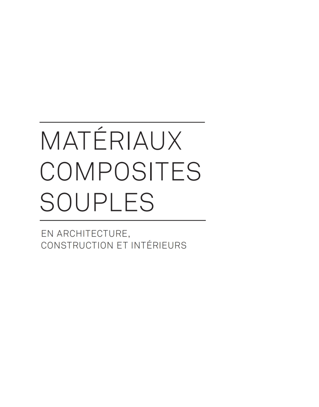 MatÃ©riaux composites souples en architecture, construction et intÃ©rieurs en architecture, construction et intÃ©rieurs 1st Edition â€“ PDF/EPUB Version Downloadable