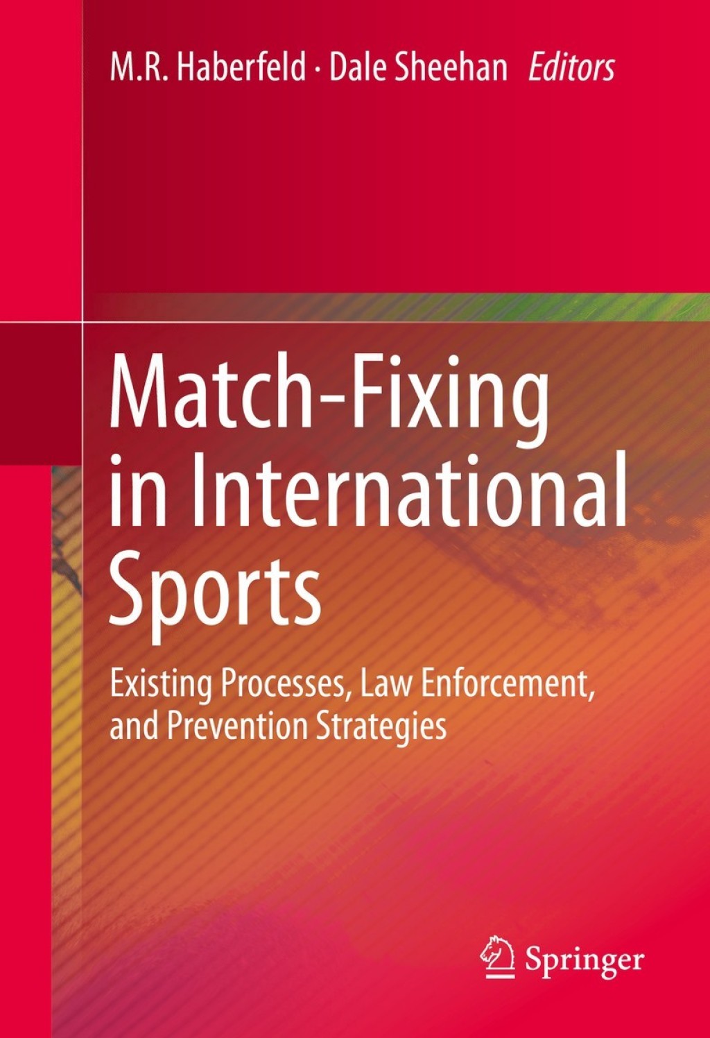 Match-Fixing in International Sports Existing Processes, Law Enforcement, and Prevention Strategies  â€“ PDF/EPUB Version Downloadable