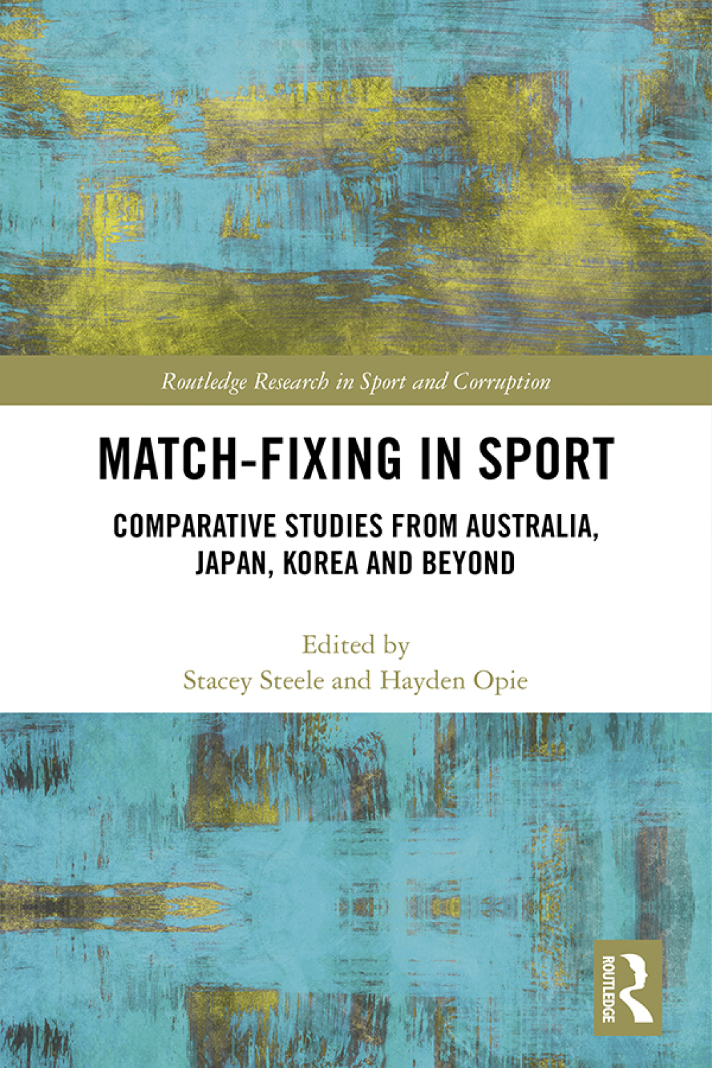 Match-Fixing in Sport Comparative Studies from Australia, Japan, Korea and Beyond 1st Edition â€“ PDF/EPUB Version Downloadable