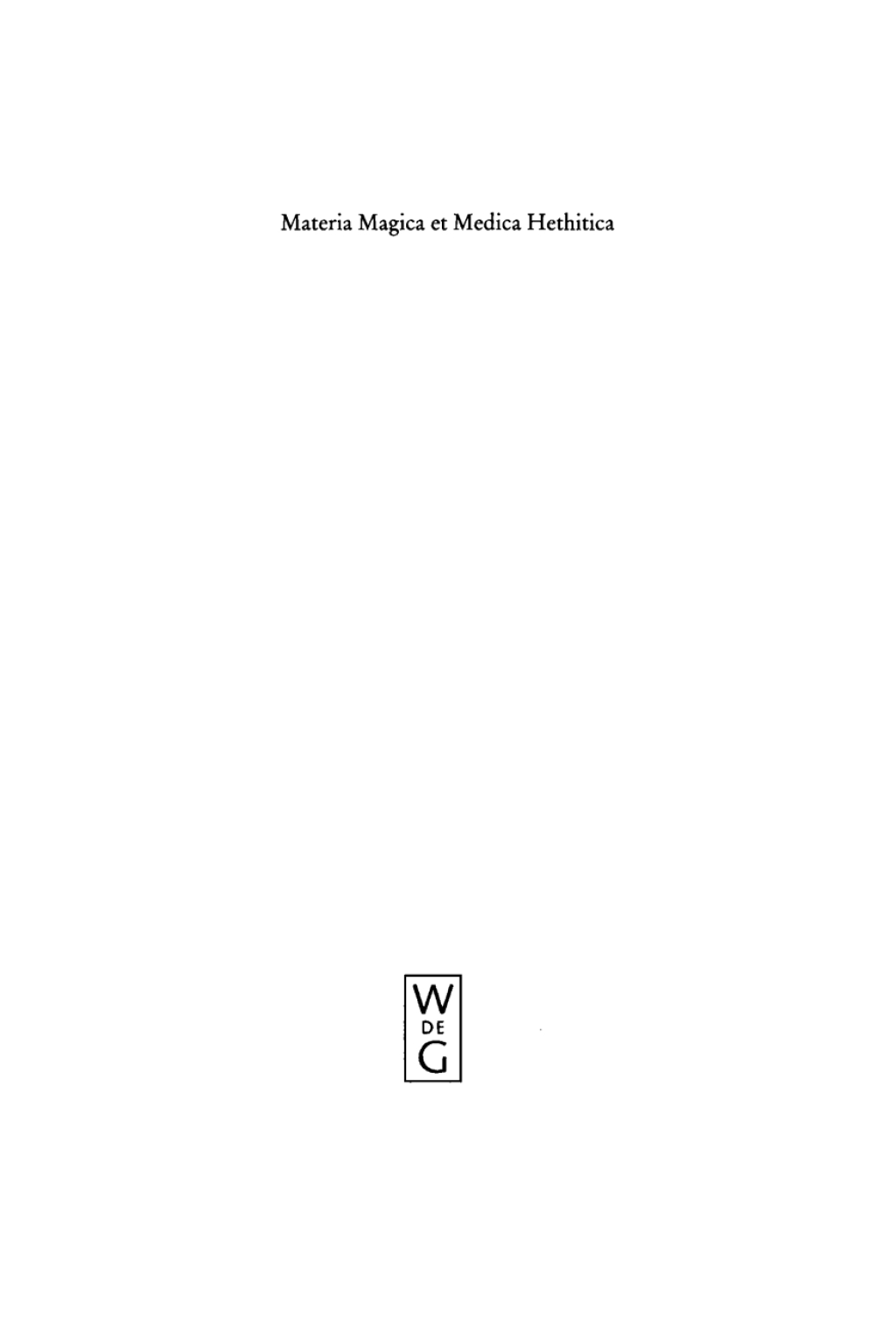 Materia Magica et Medica Hethitica Ein Beitrag zur Heilkunde im Alten Orient 1st Edition â€“ PDF/EPUB Version Downloadable