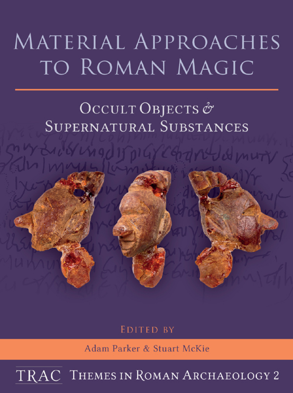 Material Approaches to Roman Magic Occult Objects and Supernatural Substances  â€“ PDF/EPUB Version Downloadable