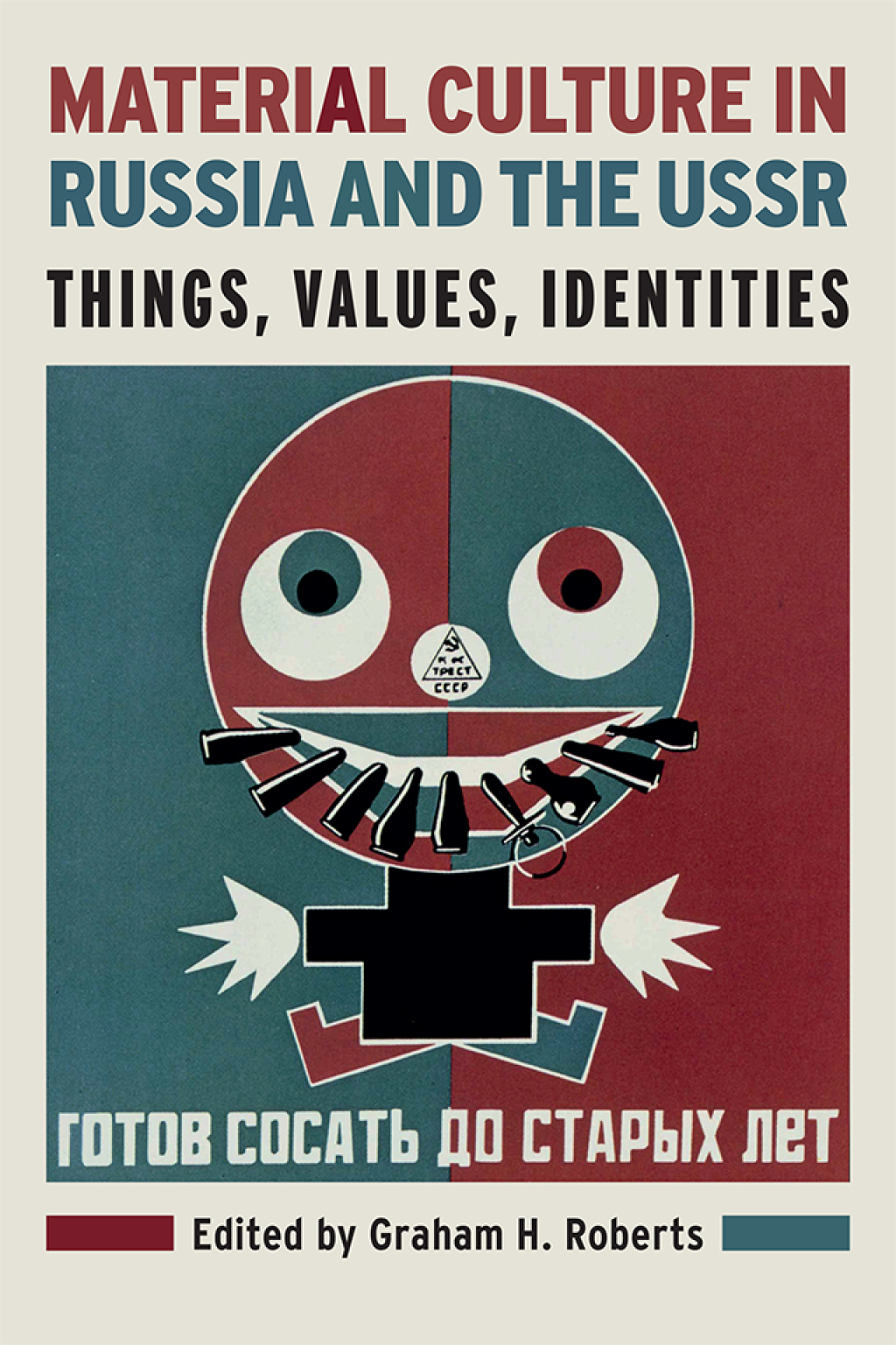 Material Culture in Russia and the USSR Things, Values, Identities 1st Edition â€“ PDF/EPUB Version Downloadable
