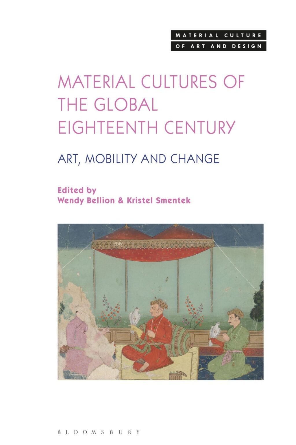 Material Cultures of the Global Eighteenth Century Art, Mobility, and Change 1st Edition â€“ PDF/EPUB Version Downloadable