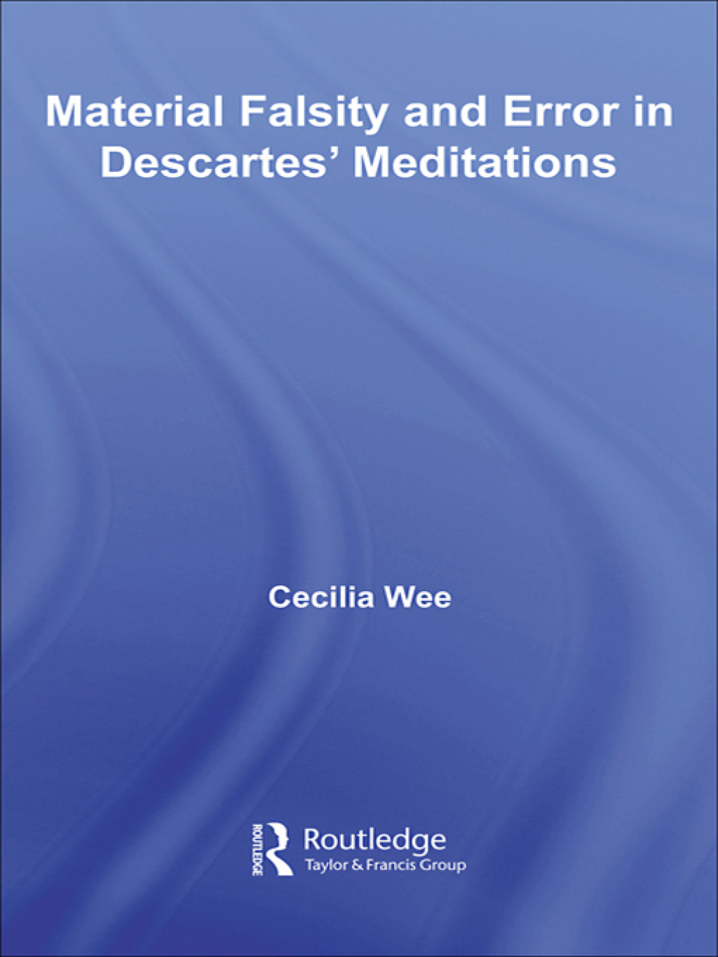 Material Falsity and Error in Descartes' Meditations 1st Edition â€“ PDF/EPUB Version Downloadable