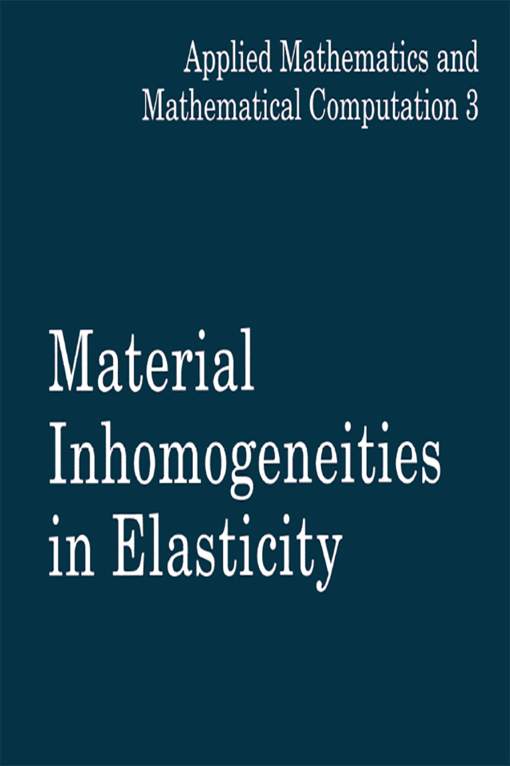 Material Inhomogeneities in Elasticity 1st Edition â€“ PDF/EPUB Version Downloadable