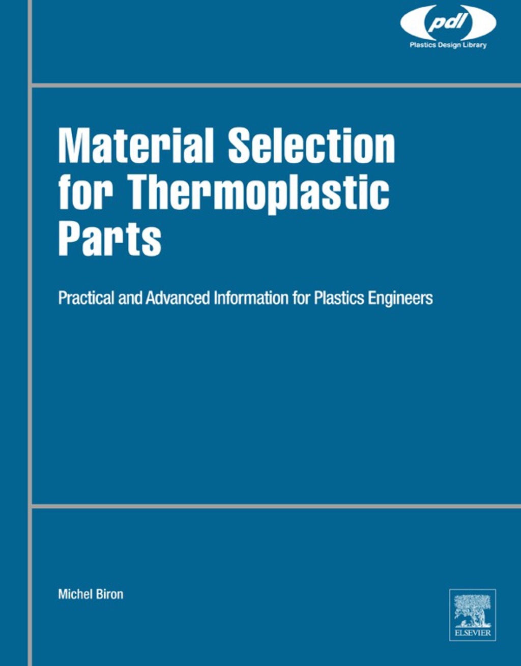 Material Selection for Thermoplastic Parts: Practical and Advanced Information  â€“ PDF/EPUB Version Downloadable