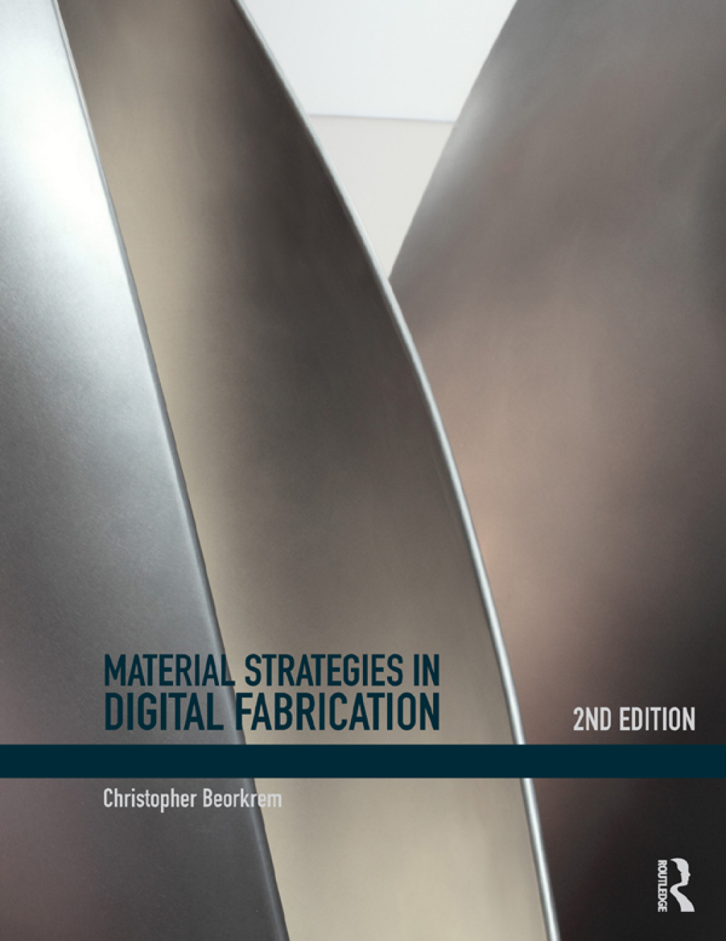 Material Strategies in Digital Fabrication 2nd Edition â€“ PDF/EPUB Version Downloadable