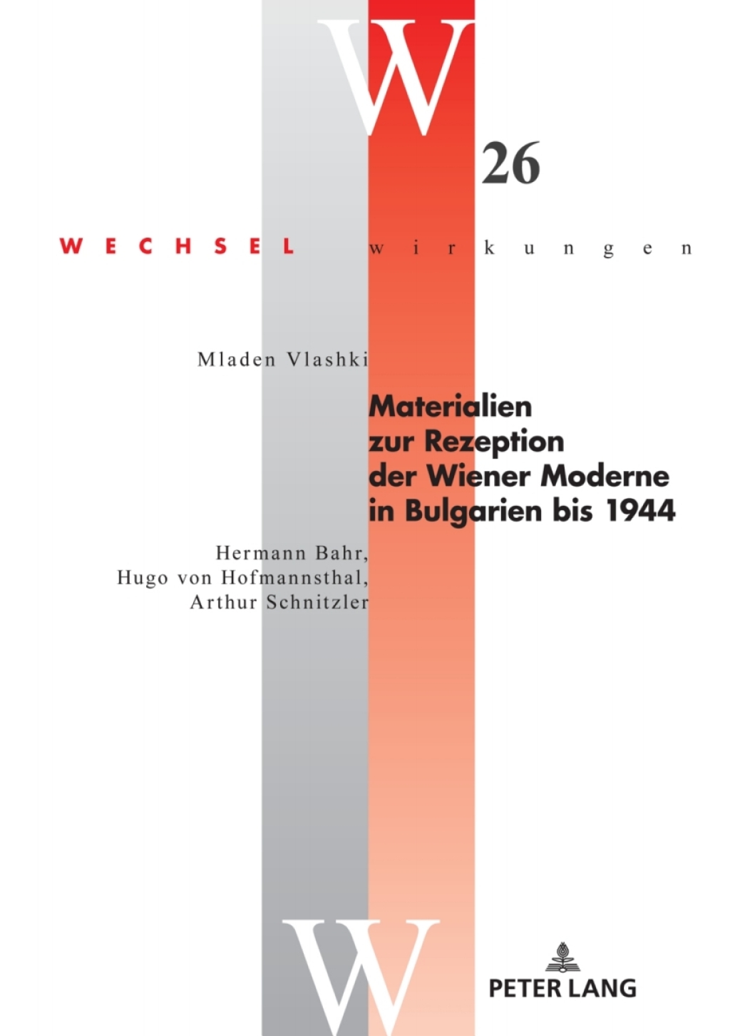 Materialien zur Rezeption der Wiener Moderne in Bulgarien bis 1944 Hermann Bahr, Hugo von Hofmannsthal, Arthur Schnitzler 1st Edition â€“ PDF/EPUB Version Downloadable