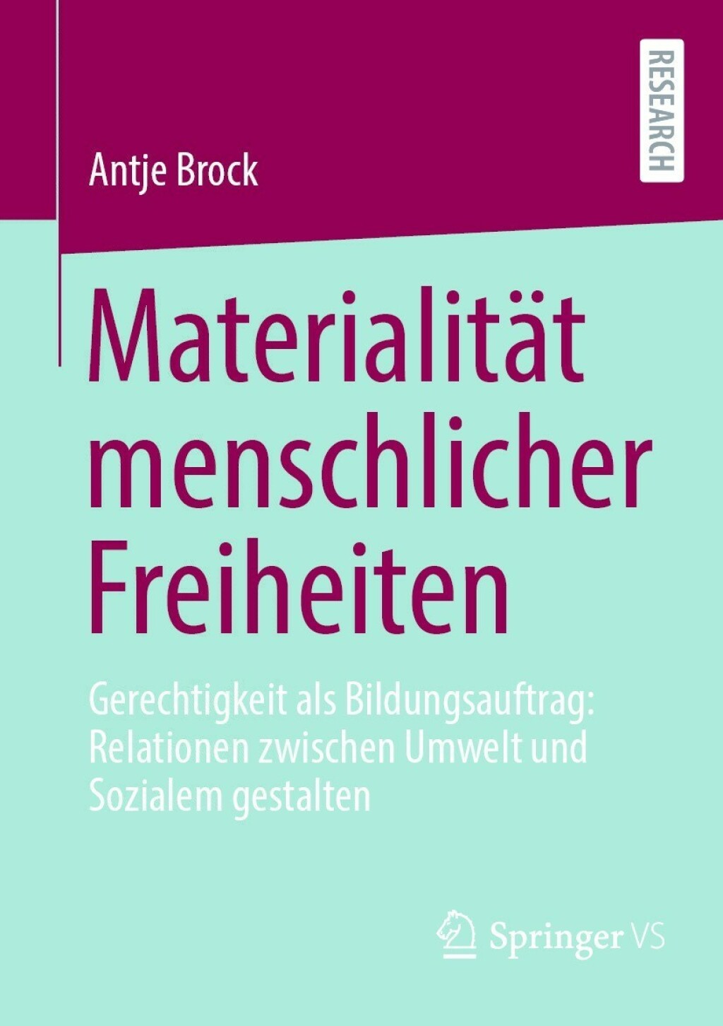 MaterialitÃ¤t menschlicher Freiheiten Gerechtigkeit als Bildungsauftrag: Relationen zwischen Umwelt und Sozialem gestalten  â€“ PDF/EPUB Version Downloadable
