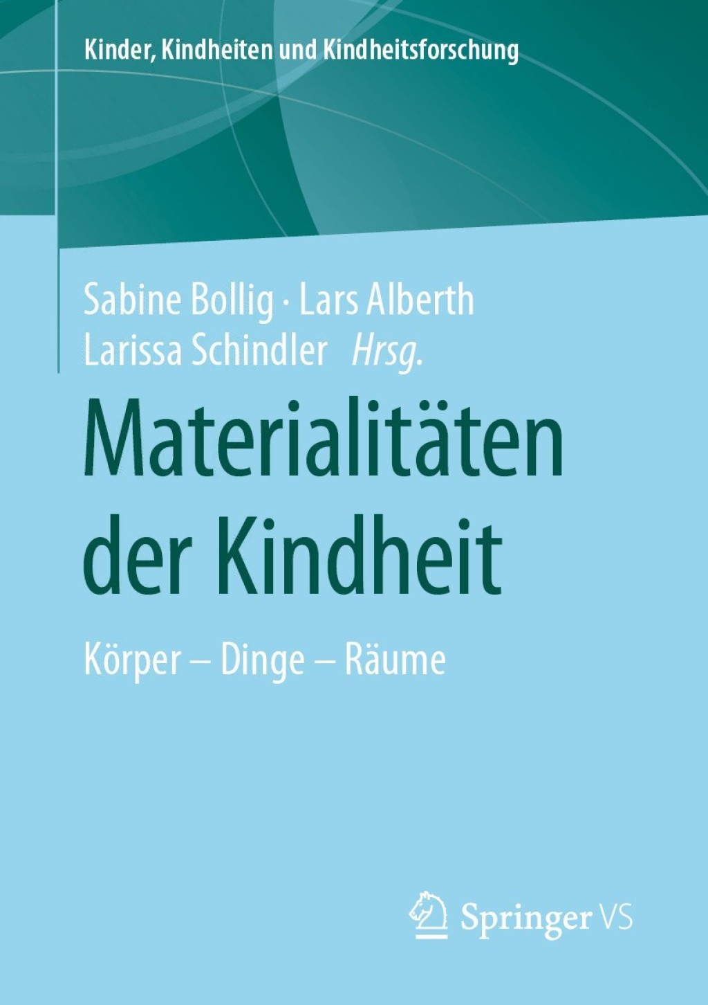 MaterialitÃ¤ten der Kindheit KÃ¶rper â€“ Dinge â€“ RÃ¤ume 1st Edition â€“ PDF/EPUB Version Downloadable
