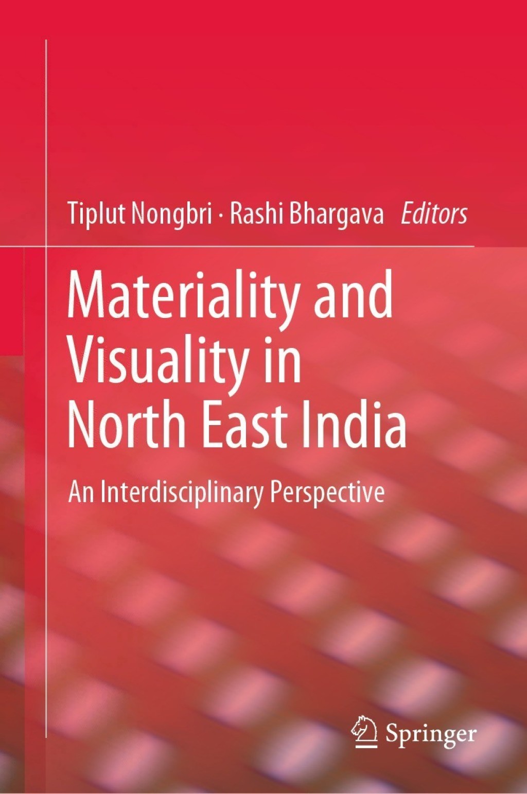 Materiality and Visuality in North East India An Interdisciplinary Perspective  â€“ PDF/EPUB Version Downloadable