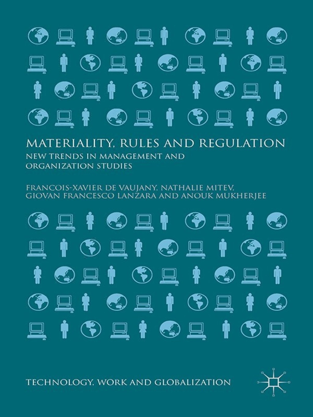 Materiality, Rules and Regulation New Trends in Management and Organization Studies  â€“ PDF/EPUB Version Downloadable