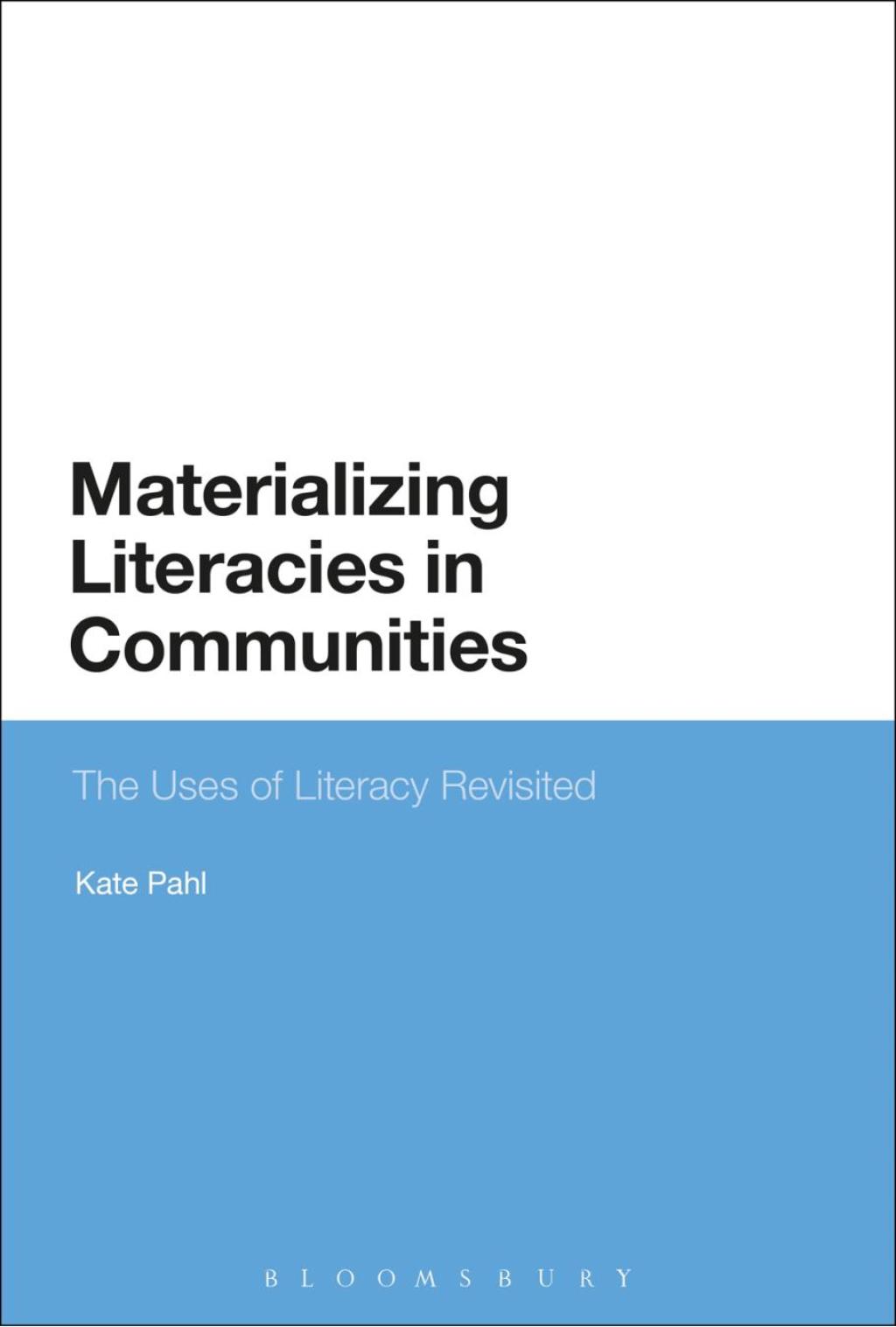 Materializing Literacies in Communities The Uses of Literacy Revisited 1st Edition â€“ PDF/EPUB Version Downloadable