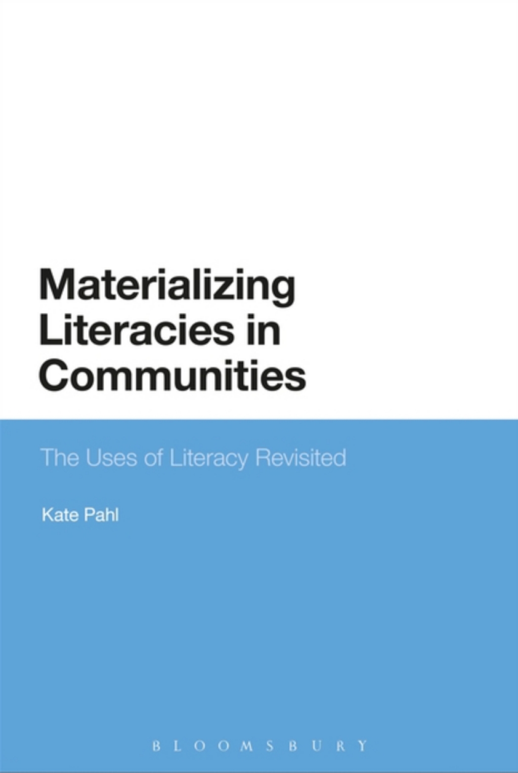 Materializing Literacies in Communities The Uses of Literacy Revisited 1st Edition – PDF/EPUB Version Downloadable Materializing Literacies in Communities The Uses of Literacy Revisited 1st Edition – PDF/EPUB Version Downloadable - Image 1
