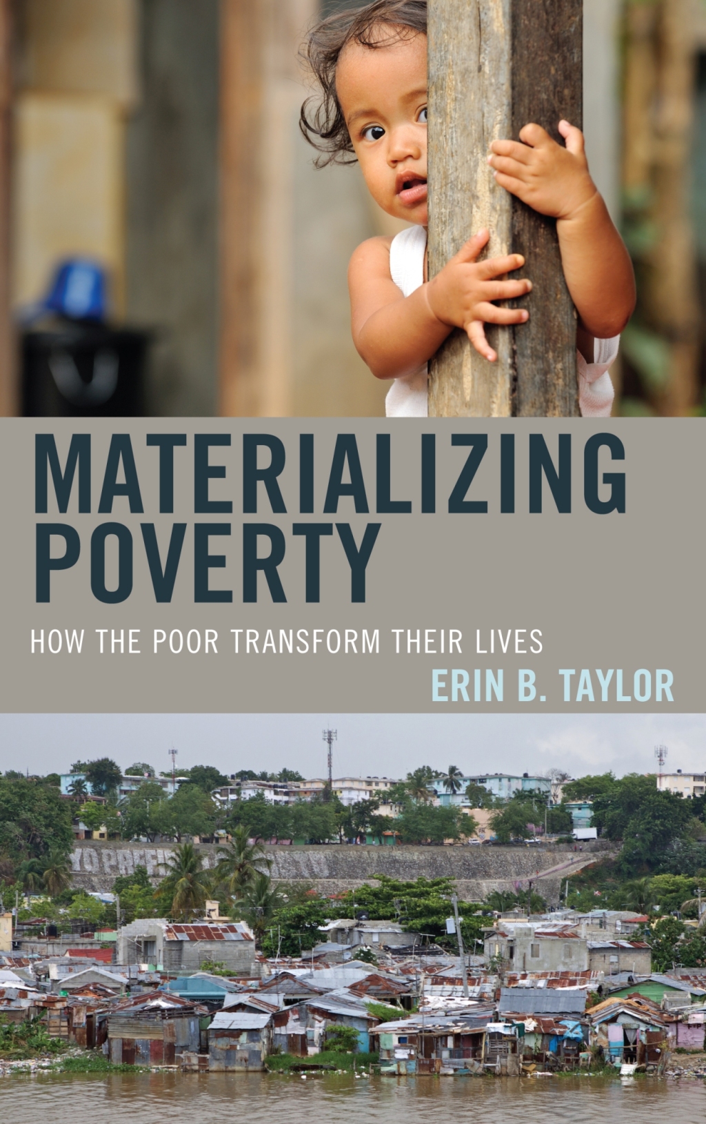 Materializing Poverty How the Poor Transform Their Lives 1st Edition â€“ PDF/EPUB Version Downloadable