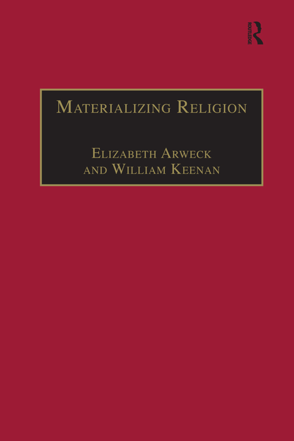 Materializing Religion Expression, Performance and Ritual 1st Edition â€“ PDF/EPUB Version Downloadable