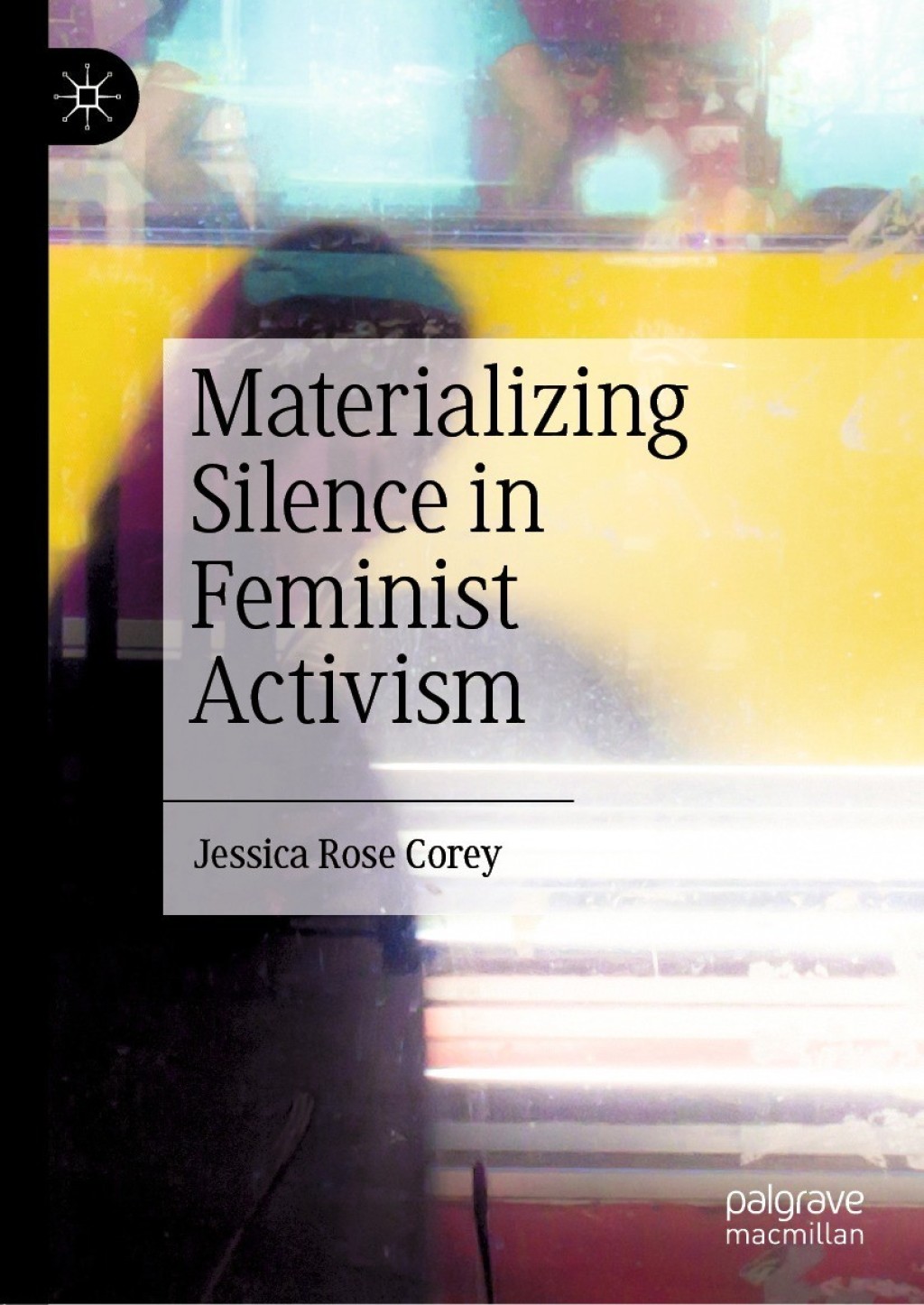 Materializing Silence in Feminist Activism  â€“ PDF/EPUB Version Downloadable