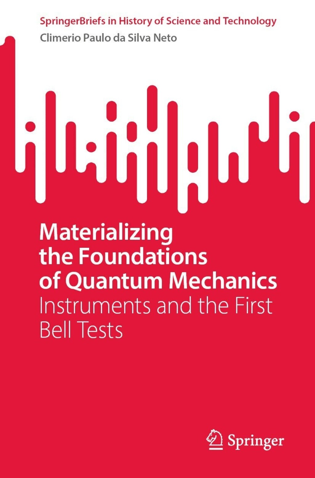 Materializing the Foundations of Quantum Mechanics Instruments and the First Bell Tests  â€“ PDF/EPUB Version Downloadable