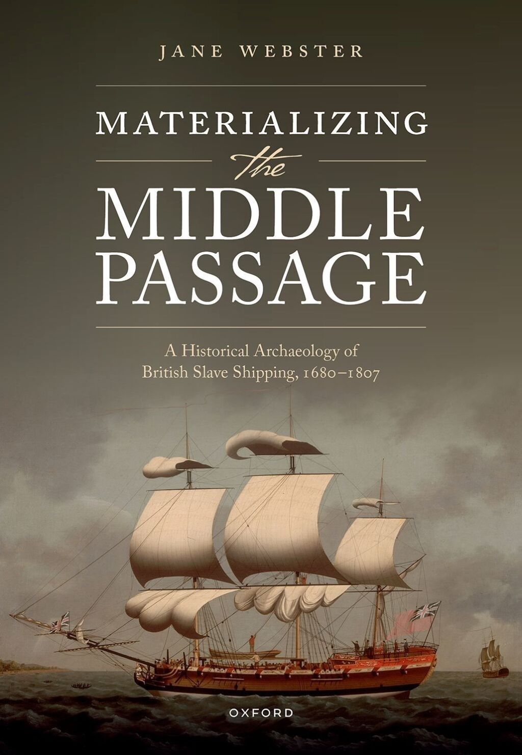 Materializing the Middle Passage A Historical Archaeology of British Slave Shipping, 1680-1807 1st Edition â€“ PDF/EPUB Version Downloadable