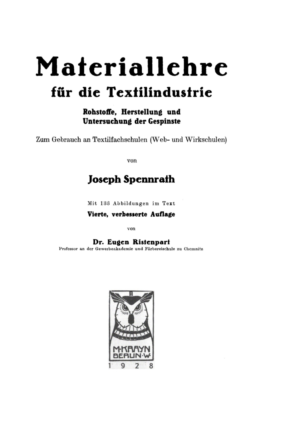 Materiallehre fÃ¼r die Textilindustrie Rohstoffe, Herstellung u. Untersuchung der Gespinste 4th Edition â€“ PDF/EPUB Version Downloadable