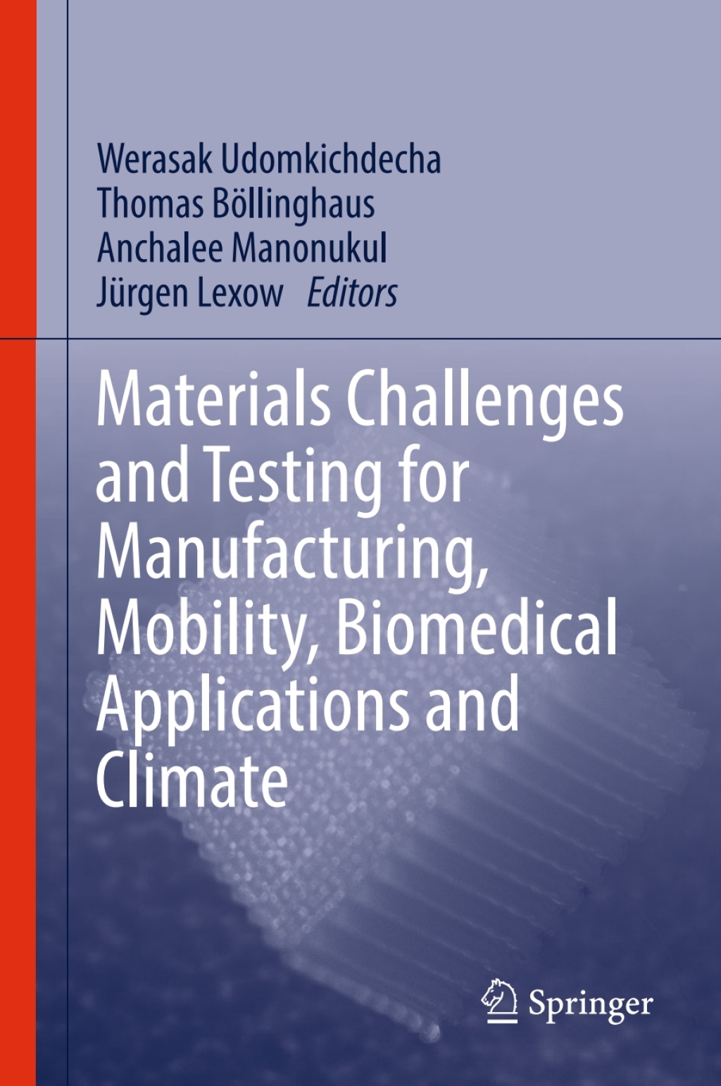 Materials Challenges and Testing for Manufacturing, Mobility, Biomedical Applications and Climate  â€“ PDF/EPUB Version Downloadable