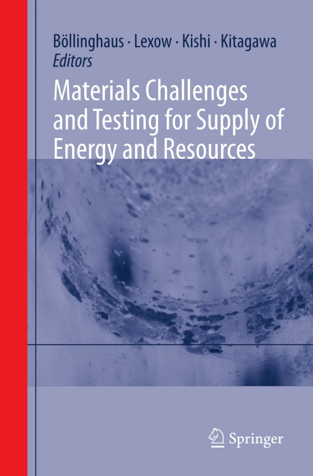 Materials Challenges and Testing for Supply of Energy and Resources 1st Edition â€“ PDF/EPUB Version Downloadable
