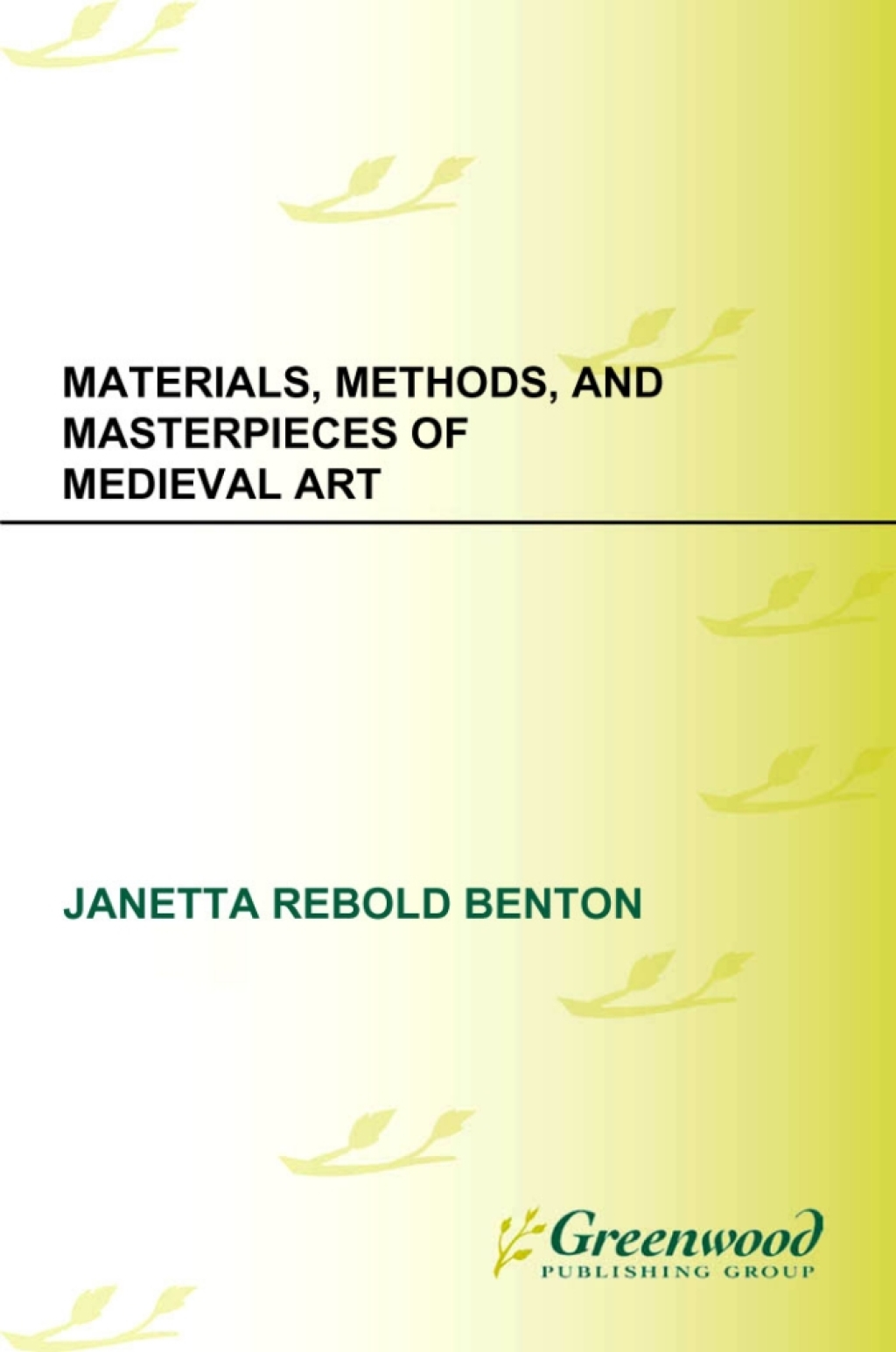 Materials, Methods, and Masterpieces of Medieval Art 1st Edition â€“ PDF/EPUB Version Downloadable